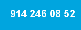 914 246 08 52